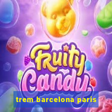 trem barcelona paris